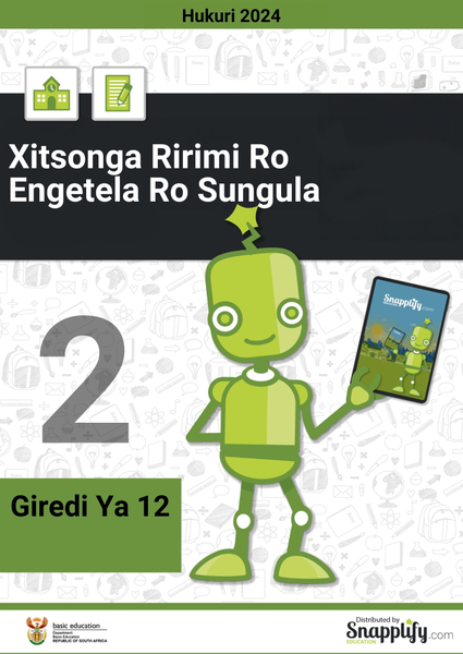 Xitsonga: Ririmi Ro Engetela Ro Sungula Papila Ra Vumbirhi Giredi Ya 12 Hukuri 2024