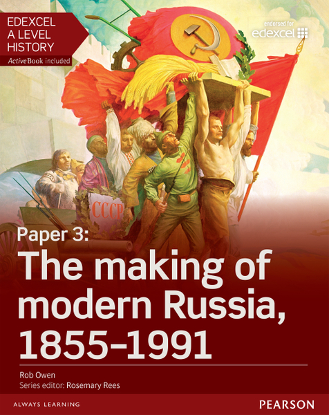 Edexcel A Level History, Paper 3: The making of modern Russia 1855-1991 eBook
