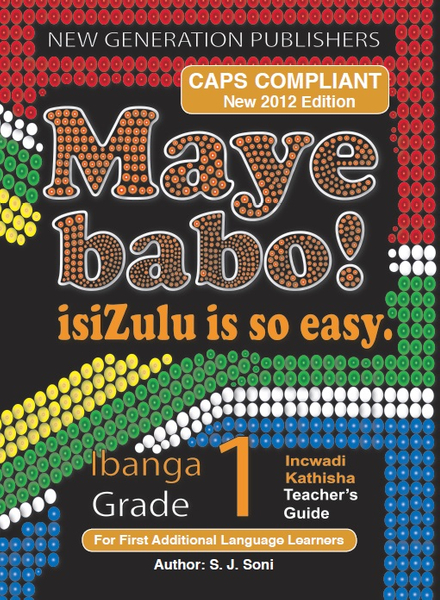 Maye Babo ! Isizulu is so Easy Grade 1 Teacher Guide
