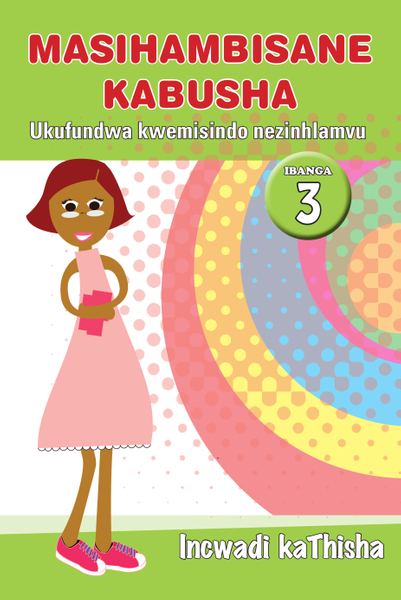 E MASIHAMBISANE KABUSHA (PHONIC PROG) GRADE 3 TEACHER'S GUID