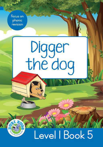 DUZI BUGS: BLUE LEVEL 1: BOOK 5: DIGGER THE DOG (Library)
