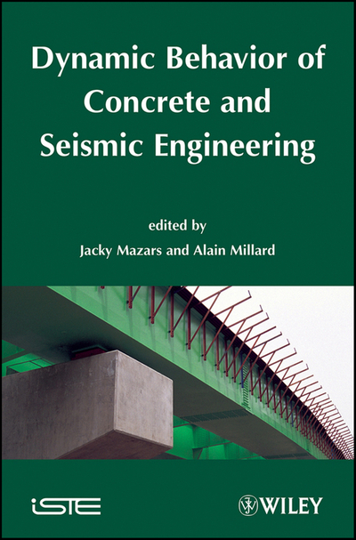 Dynamic Behavior of Concrete and Seismic Engineering