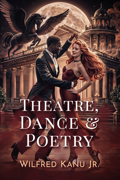 Theatre, Dance, and Poetry