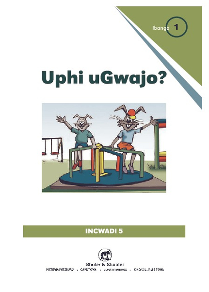 E UGWAJO GRADED READERS GR 1 BK 5 UPHI UGWAJO?