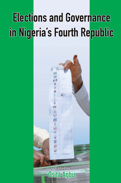 Elections and Governance in Nigeria�s Fourth Republic