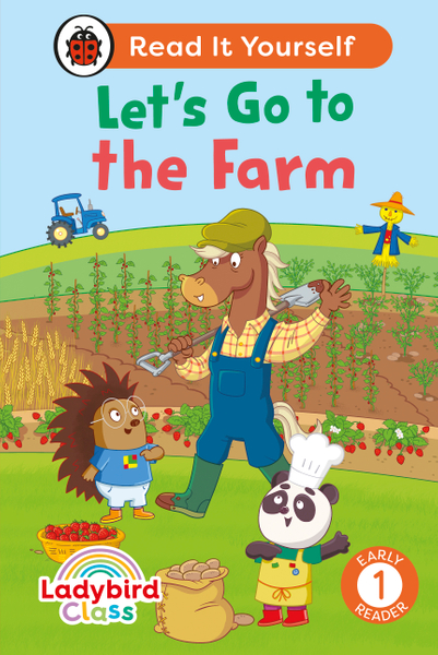Ladybird Class - Let’s Go to the Farm:  Read It Yourself - Level 1 Early Reader