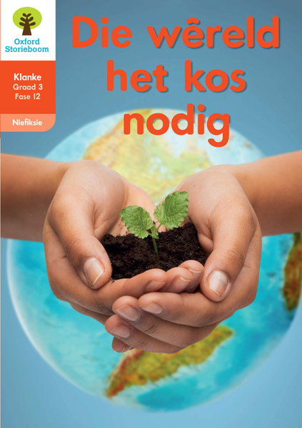 Oxford Storieboom Klanke Niefiksie Boek 38: Graad 3 Fase 12 Die wêreld het kos nodig