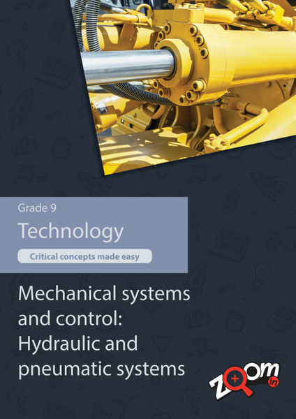 Technology Grade 9 Topic 3: Mechanical systems and control: Hydraulic and pneumatic systems. Visually rich, interactive content with fun activites and language support.