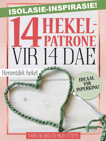 INSPIRASIE VIR ISOLASIE: 14 Hekelpatrone vir 14 dae
