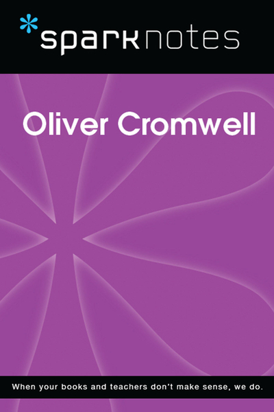 Oliver Cromwell (SparkNotes Biography Guide)