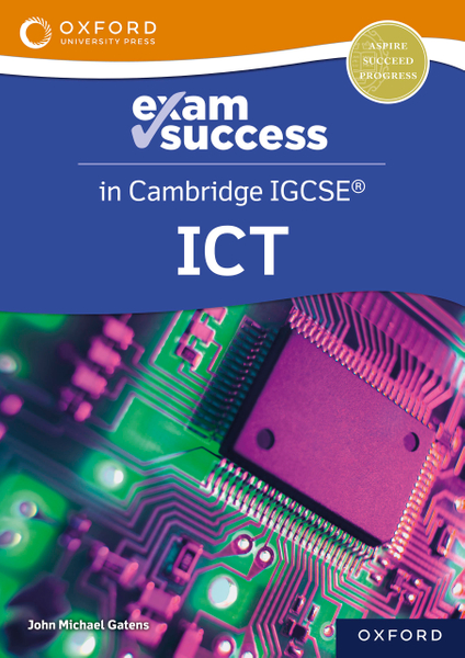 Cambridge IGCSE ICT: Exam Success Guide