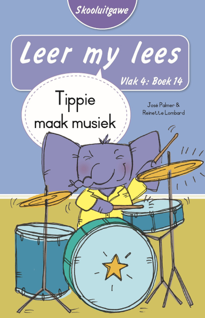 Leer my lees (Vlak 4 Boek 14): Tippie maak musiek (Skooluitgawe)