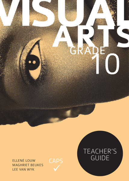 Visual Arts Grade 10 Teacher's Guide (1-year license)
