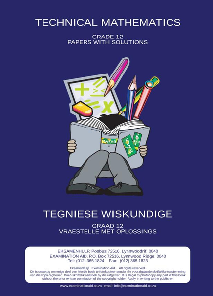 Examination Aid Technical Mathematics Grade 12  / Eksamenhulp Tegniese Wiskunde Graad 12