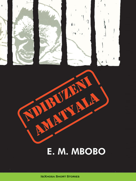 E NDIBUZENI AMATYALA