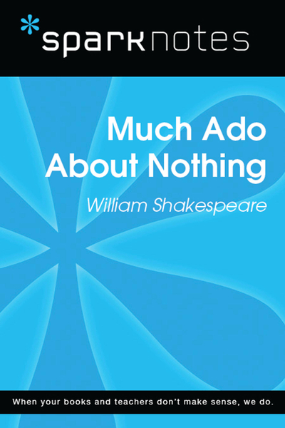 Much Ado About Nothing (SparkNotes Literature Guide)