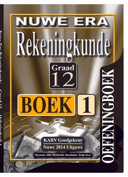 Nuwe Era Rekeningkunde Graad 12 Oefeningboek 1 (3 Year License)