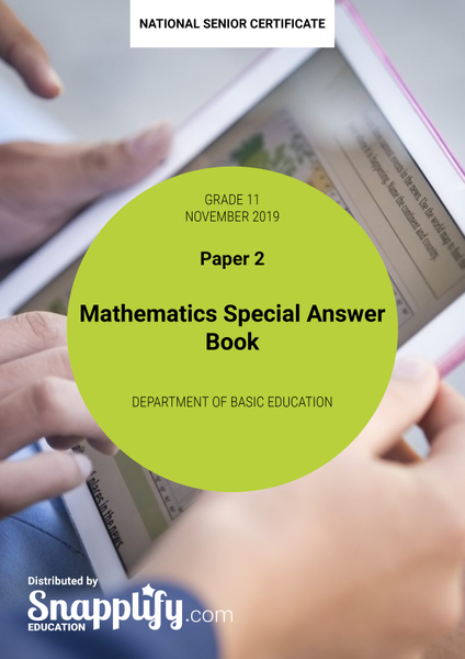 Mathematics Paper 2 Special Answer Book Grade 11 November 2019