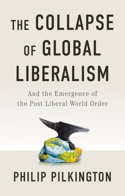 The Collapse of Global Liberalism