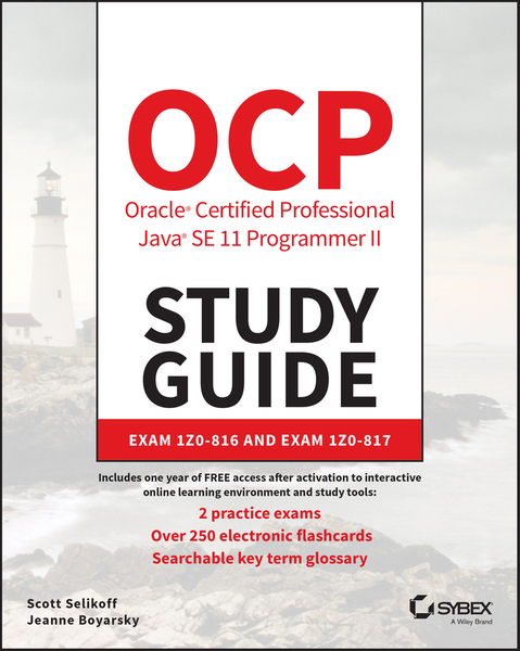 OCP Oracle Certified Professional Java SE 11 Programmer II Study Guide