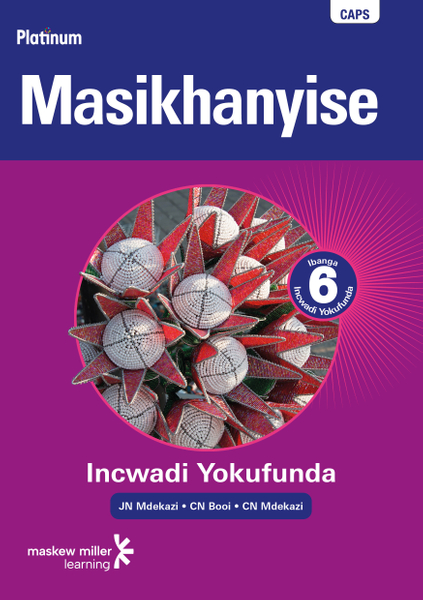 Platinum Masikhanyise (IsiXhosa Home Language) Grade 6 Reader ePDF (perpetual licence)