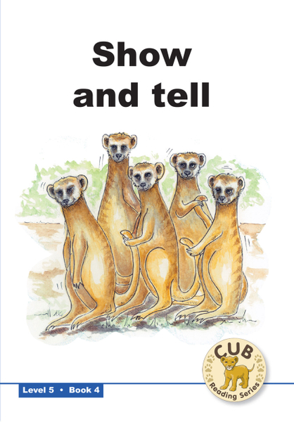 E CUB READING SCHEME (ENGLISH) LEVEL 5 BK 4:SHOW & TELL