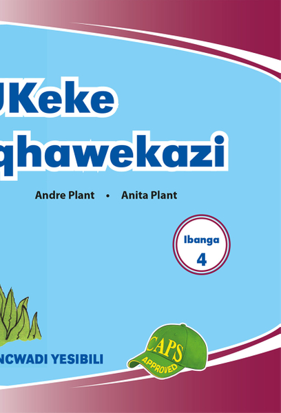E IMVUBELO GRADED READER GR 4 BK 2 UKEKE IQHAWEKAZI