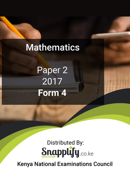 KCSE 2017 Mathematics Paper 2