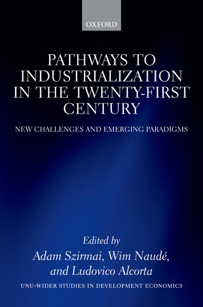 Pathways to Industrialization in the Twenty-First Century