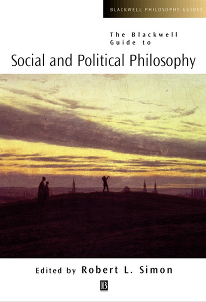 BLACKWELL GUIDE TO SOCIAL AND POLITICAL PHILOSOPHY