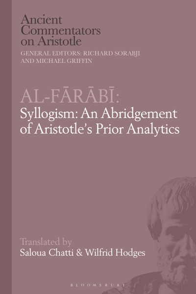 Al-Farabi, Syllogism: An Abridgement of Aristotle’s Prior Analytics