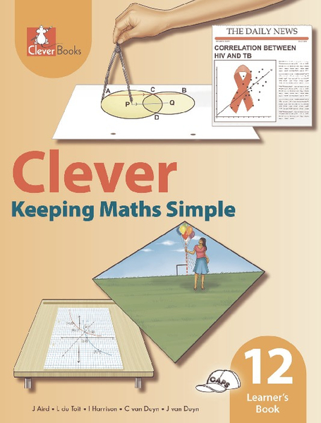 Clever Keeping Maths Simple Grade 12 Learner's Book