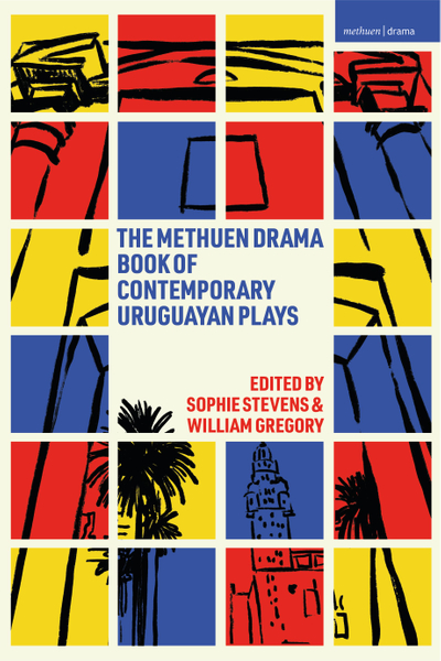 The Methuen Drama Book of Contemporary Uruguayan Plays