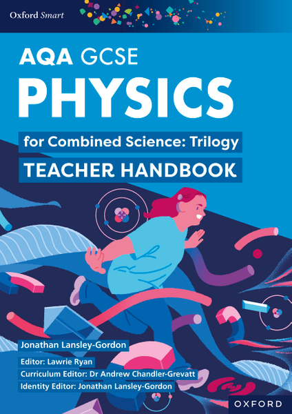 AQA Smart GCSE Combined Science: Trilogy: AQA Smart Physics for GCSE Combined Science: Trilogy Teacher Handbook