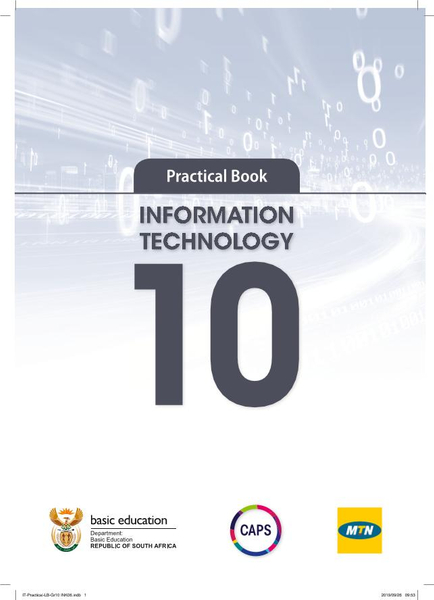 INFORMATION TECHNOLOGY: Practical Guide Grade 10