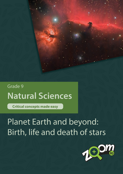 Natural Sciences  Grade 9 Topic 10: Planet Earth and beyond: Birth, life and death of stars. Visually rich, interactive content with fun activites and language support.