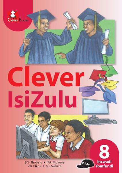 Clever Isizulu Home Language Grade 8 Learner's Book