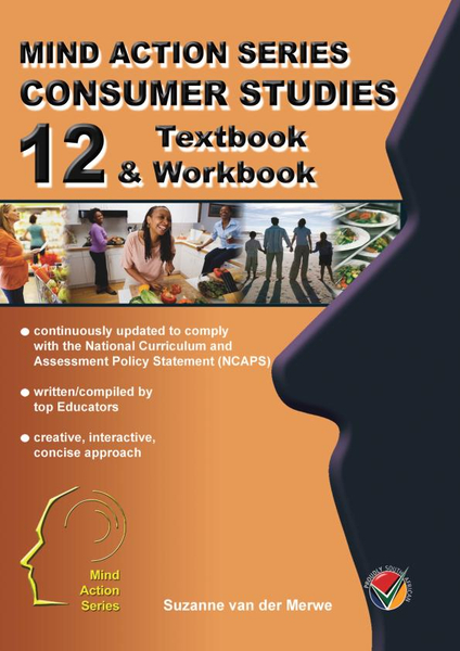 MIND ACTION SERIES Consumer Studies Gr 12 Textbook/Workbook NCAPS (PDF 3 year)