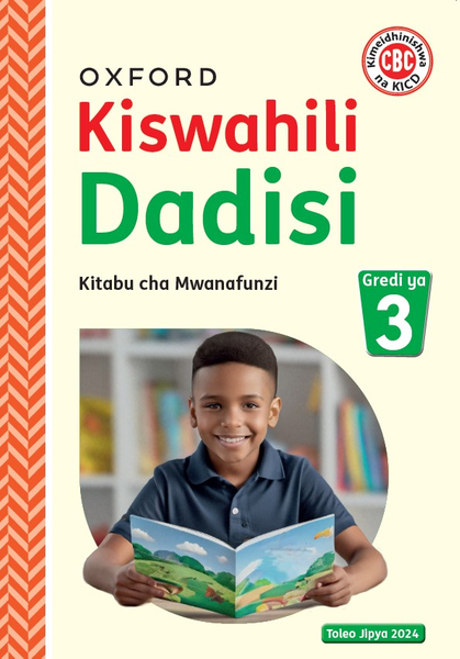 Kiswahili Dadisi Kitabu cha Mwanafunzi, Gredi ya 3 2024 Edition