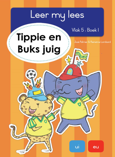 Leer my lees (Vlak 5 Boek 1): Tippie en Buks juig
