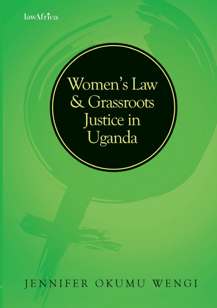Women's Law and Grassroots Justice in Ug
