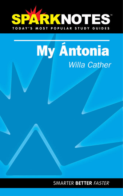 My Antonia (SparkNotes Literature Guide)