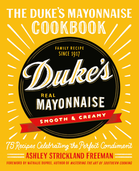 The Duke's Mayonnaise Cookbook