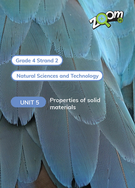 Natural Sciences and Technology Grade 4 Term 2 Unit 5 Properties of solid materials
