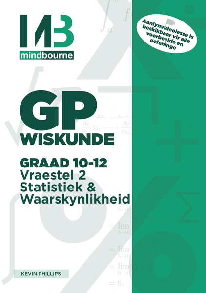 MINDBOURNE GP WISKUNDE - VRAESTEL 2 (STATISTIEK EN WAARSKYNLIKHEID)