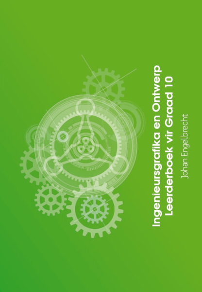 Ingenieursgrafika en Ontwerp Leerderboek vir Graad 10 - KABV