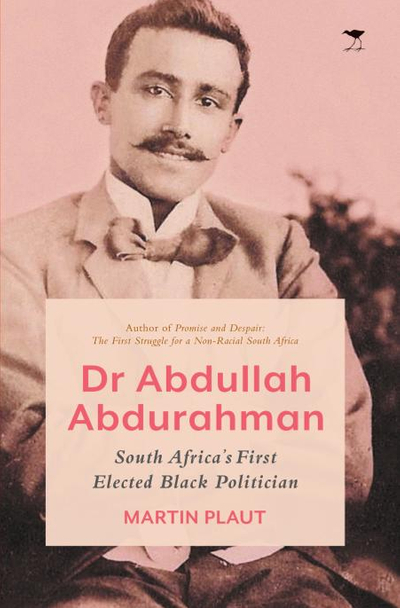 Dr Abdullah Abdurahman: South Africaęs First Elected Black Politician