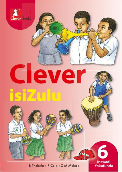 Clever Isizulu Home Language Grade 6 Reader
