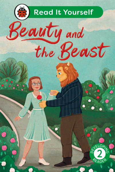 Beauty and the Beast:  Read It Yourself - Level 2 Developing Reader