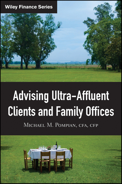 Advising Ultra-Affluent Clients and Family Offices
